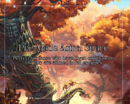 Pre-Made Astral Space